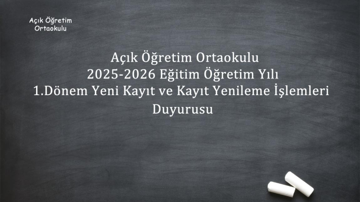2025-2026 Eğitim Öğretim Yılı 1. Dönem Yeni Kayıt ve Kayıt Yenileme İşlemleri